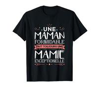 Une maman formidable fait toujours une mamie exceptionnelle T-Shirt