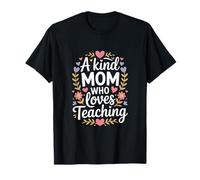 Une Maman Gentille Qui Aime enseigner la Vie des Enseignants T-Shirt