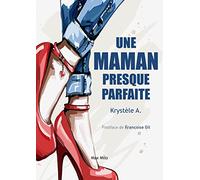 Une maman presque parfaite: Etre mère et prostituée