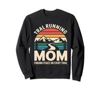 Une Maman Qui Court sur Sentier Trouve la Paix sur Chaque Sentier Sweatshirt