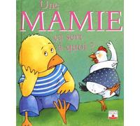 Une Mamie Ça Sert À Quoi ?