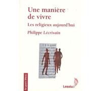 Une Manière De Vivre - Les Religieux Aujourd'hui