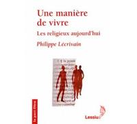 Une manière de vivre Les religieux aujourd'hui - Philippe Lécrivain - Lessius Eds - broché - Essai