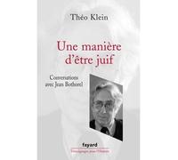 Une manière d'être juif Conversations avec Jean Bothorel - Théo Klein - Fayard - broché - Essai