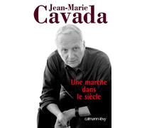 Une marche dans le siècle - Jean-Marie Cavada - Calmann-Levy - broché - Biographie