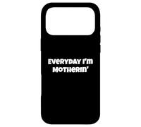 Une maternité drôle Tous Les Jours, Je suis Une mère Coque pour iPhone 17 Pro Max