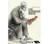 Une maternité rouge Christian Lax (Auteur)