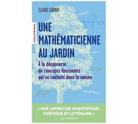Une mathématicienne au jardin – À la découverte de concepts fascinants dans la nature
