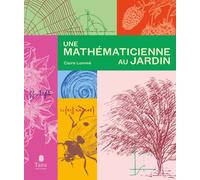 Une mathématicienne au jardin - Claire Lommé - Tana Editions - broché - Etude