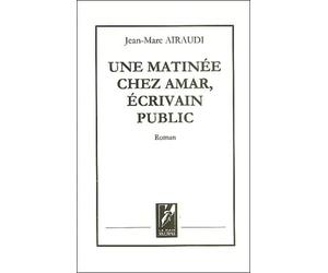 Une matinée chez Amar, écrivain public
