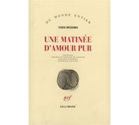 Une matinée d'amour pur – Gallimard