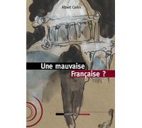 Une Mauvaise Française? - Albert Carlin - Ovadia Eds - broché - Roman