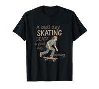 Une mauvaise journée de patinage bat une bonne journée de travail T-Shirt