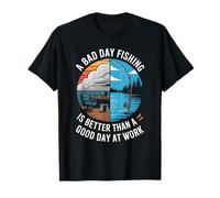 Une mauvaise journée de pêche vaut mieux que les jours de travail T-Shirt