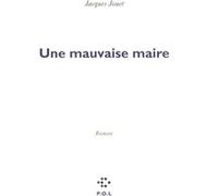 Une mauvaise maire Jacques Jouet (Auteur)