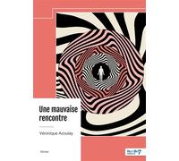 Une mauvaise rencontre - Véronique Azoulay - Nombre 7 - broché - Roman