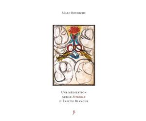 UNE MÉDITATION SUR LE SYMBOLE D'ÉRIC LE BLANCHE