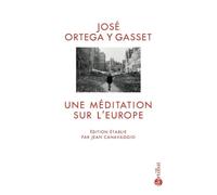 Une méditation sur l'Europe - José Ortega Y Gasset - Bartillat - broché - Essai