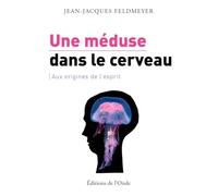 Une meduse dans le cerveau