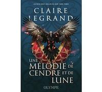 Une mélodie de cendre et de lune Claire Legrand (Auteur), Agathe Passant (Traduction)