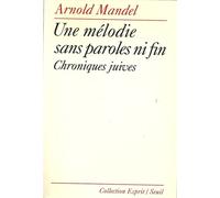 Une Mélodie Sans Paroles Ni Fin - Chroniques Juives