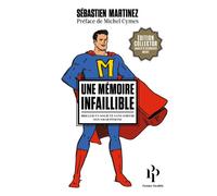 Une mémoire infaillible - Edition collector Briller en société sans sortir son smartphone, Edition collector - Sébastien Martinez - Premier Parallèle - relié - Guide