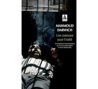 Une mémoire pour l'oubli: Le temps : Beyrouth, le lieu : un jour d'août 1982