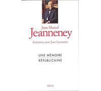 Une mémoire républicaine. Entretiens avec Jean Lacouture