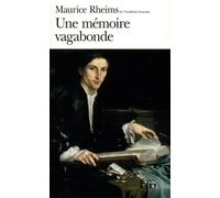 Une Mémoire vagabonde La préhistoire que nous vivons - Maurice Rheims - Gallimard - Poche - Livre