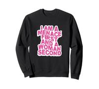Une Menace d'abord, Une Femme Ensuite Sweatshirt