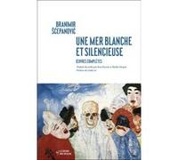 Une mer blanche et silencieuse Branimir Scepanovic (Auteur)