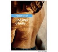 Une mer d'huile Pascal Morin (Auteur)