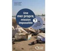 Une mer propre, mission impossible ? François Galgani (Auteur), Isabelle Poitou (Auteur), Laurent Colasse (Auteur)