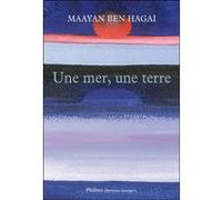 Une mer une terre Maayan Ben Hagai (Auteur)
