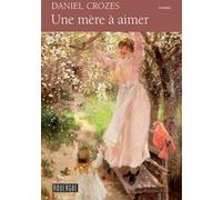 Une mère à aimer