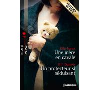 Une mère en cavale ; Un protecteur si séduisant