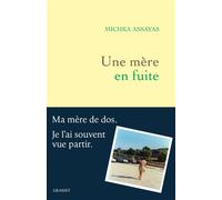 Une mère en fuite - Michka Assayas - Grasset - broché - Roman