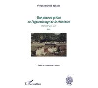 Une mère en prison ou l'apprentissage de la résistance: Uruguay 1972-1976 Récit