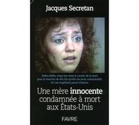 Une mère innocente condamnée à mort aux Etats-Unis