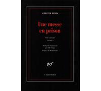 Une messe en prison Nouvelles Tome 1 - Chester Himes - Gallimard - broché - Nouvelles