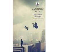 Une mesure de trop Alain Claude Sulzer (Auteur), Johannes Honigmann (Traduction)