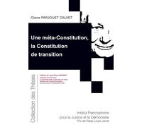 Une méta-Constitution, la Constitution de transition - Claire Parjouet Calvet - Inst.francophone Pour La Justice Et Democratie - broché - Etude