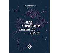 Une météorite nommée désir