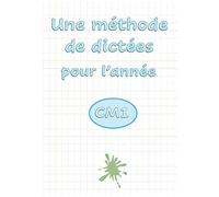 Une Méthode De Dictées Pour L'année: Cm1