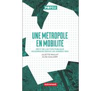 Une métropole en mobilité: Récit de l'action publique rouennaise depuis les années 1950