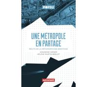 Une métropole en partage: Récit de la métamorphose brestoise