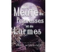 Une Meute de Promesses et de Larmes