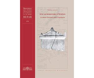 Une microhistoire d'Athènes: Le dème d'Aixônè dans l'Antiquité