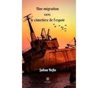 Une migration vers le cimetière de l'espoir