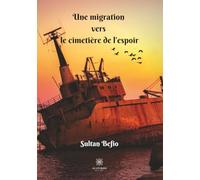 Une migration vers le cimetière de l'espoir